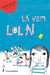 Livro La vem Lola!