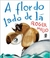 Livro Flor Do Lado De La, A - 06 Ed