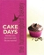 CAKE DAYS RECETAS PARA HACER QUE CADA DI