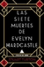 LAS SIETE MUERTES DE EVELYN HARDCASTLE