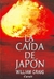 LA CAIDA DE JAPON