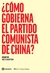 ¿CÓMO GOBIERNA EL PARTIDO COMUNISTA DE CHINA?
