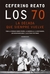 LOS 70: LA DÉCADA QUE SIEMPRE VUELVE