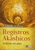 REGISTROS AKASHICOS ARCHIVOS DEL ALMA