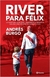 RIVER PARA FELIX