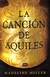 LA CANCION DE AQUILES