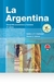 LA ARGENTINA GEOGRAFIA ECONOMICA 15Ñ EDI