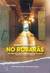 NO ROBARAS