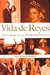 VIDA DE REYES