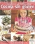 COCINA SIN GLUTEN PRACTICA Y DELICIOSA