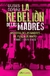 LA REBELIÓN DE LAS MADRES