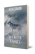 WHITE FANG // DEL FONDO