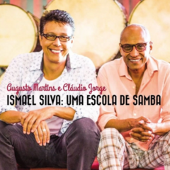 CD Augusto Martins e Cláudio Jorge - Ismael Silva: Uma Escola de Samba