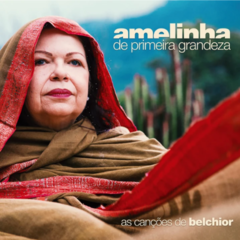 CD Amelinha - De Primeira Grandeza: As Canções de Belchior