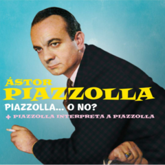 CD Piazzolla ... O No? / Piazzolla Interpreta a Piazzolla 