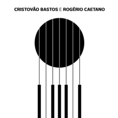 CD Cristovão Bastos e Rogério Caetano