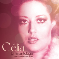 CD Célia Uma Antologia