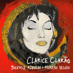 CD Beatriz Azevedo e Moreno Veloso - Clarice Clarão