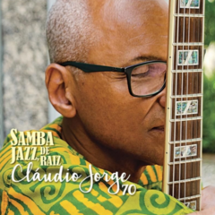 CD Cláudio Jorge - Samba Jazz, de Raiz