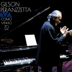 Gilson Peranzzetta - CD Como Vinho 70 Anos