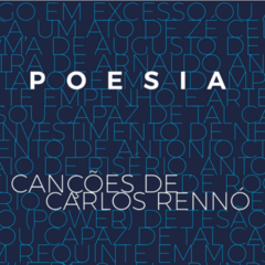 CD Carlos Rennó - Poesia: Canções de Carlos Rennó