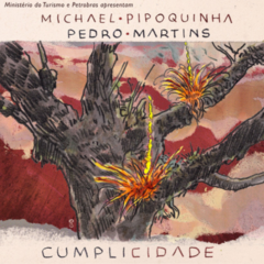 CD Michael Pipoquinha e Pedro Martins - Cumplicidade