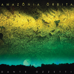 CD Dante Ozzetti - Amazônia Órbita