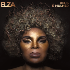 CD Elza Soares - Deus é Mulher