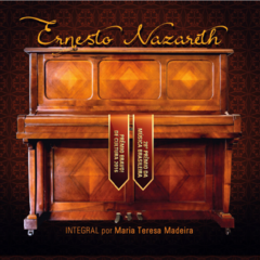 CD Ernesto Nazareth Integral - Maria Teresa Madeira
