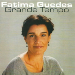 CD Fatima Guedes - Grande Tempo