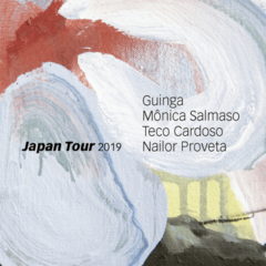 CD Guinga, Mônica Salmaso, Teco Cardoso e Nailor Proveta - Japan Tour 2019