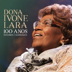 CD Dona Ivone Lara - 100 Anos