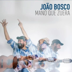 CD João Bosco - Mano Que Zuera