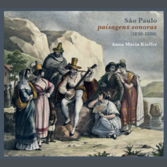 CD São Paulo: Paisagens Sonoras (1830 - 1880)