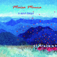 CD Maísa Moura - O Azul Daqui