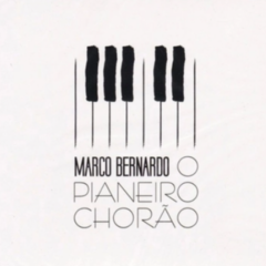 CD Marco Bernardo - O Pianeiro Chorão