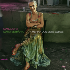 CD Maria Bethânia - Mangueira: A Menina dos Meus Olhos