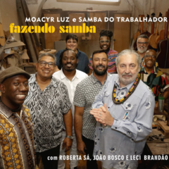 CD Moacyr Luz e Samba do Trabalhador - Fazendo Samba