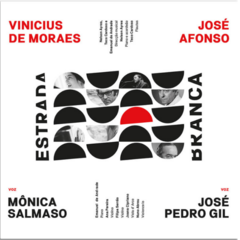 CD Mônica Salmaso e José Pedro Gil - Estrada Branca: Vinicius de Moraes e José Afonso