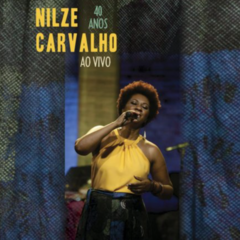 CD Nilze Carvalho - 40 Anos ao vivo