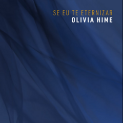 CD Olivia Hime - Se Eu Te Eternizar
