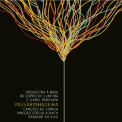 CD Orquestra à Base de Sopro de Curitiba e Izabel Padovani - Passarinhadeira