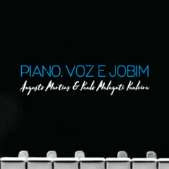 CD Augusto Martins e Paulo Malaguti Pauleira - Piano, Voz e Jobim