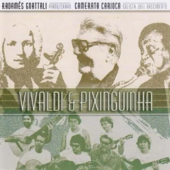 CD Radamés Gnattali e Camerata Carioca - Vivaldi & Pixinguinha