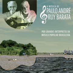 CD A Música de Paulo André & Ruy Barata Por Grandes Intérpretes da Música Popular Brasileira