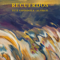 CD Tetê Espíndola, Alzira E. e Ney Matogrosso - Recuerdos