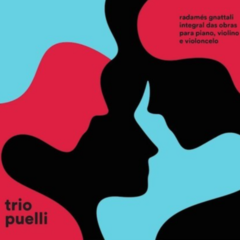 CD Trio Puelli - Radamés Gnattali: Integral das obras para piano, violino e violoncelo