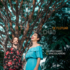 CD Salomão Soares e Vanessa Moreno - Chão de Flutuar