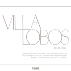 CD Villa-Lobos por Solistas