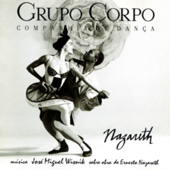 CD José Miguel Wisnik - Nazareth, trilha sonora do Grupo Corpo